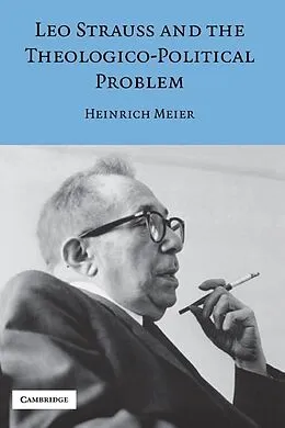 E-Book (epub) Leo Strauss and the Theologico-Political Problem von Heinrich Meier