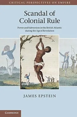 E-Book (epub) Scandal of Colonial Rule von James Epstein