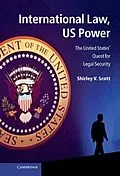 E-Book (epub) International Law, US Power von Shirley V. Scott