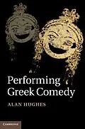E-Book (pdf) Performing Greek Comedy von Alan Hughes