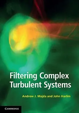 E-Book (pdf) Filtering Complex Turbulent Systems von Andrew J. Majda