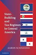 E-Book (pdf) State-Building and Tax Regimes in Central America von Aaron Schneider