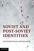 E-Book (pdf) Soviet and Post-Soviet Identities von Bassin/Kelly