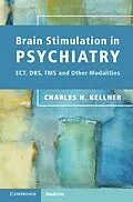 E-Book (epub) Brain Stimulation in Psychiatry von Charles H. Kellner