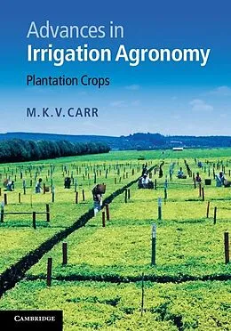 E-Book (epub) Advances in Irrigation Agronomy von M. K. V. Carr