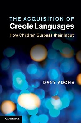 E-Book (epub) Acquisition of Creole Languages von Dany Adone
