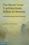 E-Book (epub) Blank-Verse Tradition from Milton to Stevens von Henry Weinfield