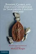 E-Book (pdf) Bishops, Clerks, and Diocesan Governance in Thirteenth-Century England von Michael Burger