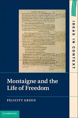 E-Book (pdf) Montaigne and the Life of Freedom von Felicity Green