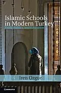 E-Book (pdf) Islamic Schools in Modern Turkey von Iren Ozgur