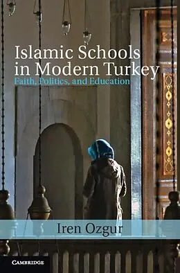 E-Book (pdf) Islamic Schools in Modern Turkey von Iren Ozgur