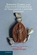 E-Book (epub) Bishops, Clerks, and Diocesan Governance in Thirteenth-Century England von Michael Burger