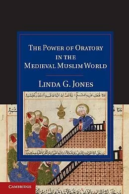 E-Book (epub) Power of Oratory in the Medieval Muslim World von Linda G. Jones