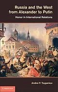 E-Book (epub) Russia and the West from Alexander to Putin von Andrei P. Tsygankov