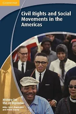 E-Book (pdf) History for the IB Diploma: Civil Rights and Social Movements in the Americas von Mike Scott-Baumann