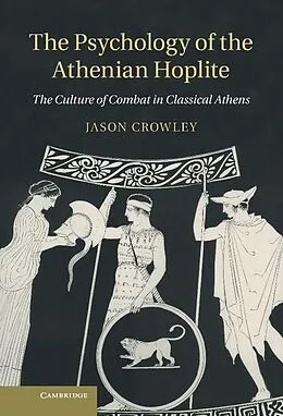 E-Book (epub) Psychology of the Athenian Hoplite von Jason Crowley