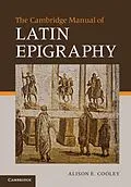 E-Book (pdf) Cambridge Manual of Latin Epigraphy von Alison E. Cooley