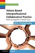 E-Book (pdf) Values-Based Interprofessional Collaborative Practice von Jill E. Thistlethwaite