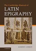 E-Book (epub) Cambridge Manual of Latin Epigraphy von Alison E. Cooley