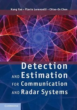 E-Book (pdf) Detection and Estimation for Communication and Radar Systems von Kung Yao