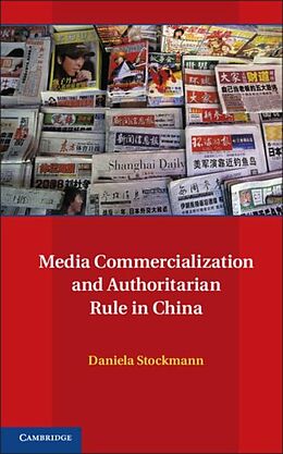 E-Book (pdf) Media Commercialization and Authoritarian Rule in China von Daniela Stockmann