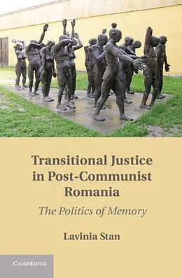 PDF Transitional Justice in Post-Communist Romania von Lavinia Stan