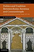 E-Book (pdf) Politics and Tradition Between Rome, Ravenna and Constantinople von M. Shane Bjornlie