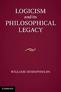 E-Book (pdf) Logicism and its Philosophical Legacy von William Demopoulos
