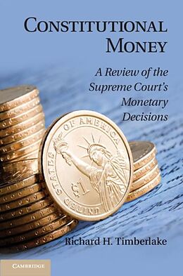 E-Book (pdf) Constitutional Money von Richard H. Timberlake