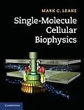 E-Book (epub) Single-Molecule Cellular Biophysics von Mark C. Leake
