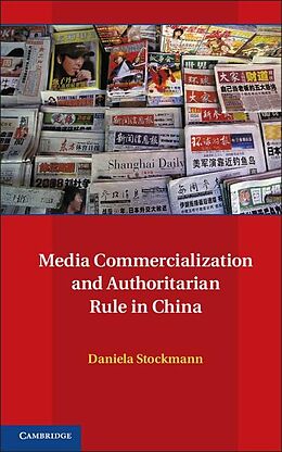 E-Book (epub) Media Commercialization and Authoritarian Rule in China von Daniela Stockmann