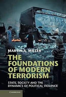 E-Book (epub) Foundations of Modern Terrorism von Martin A. Miller