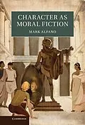 E-Book (epub) Character as Moral Fiction von Mark Alfano