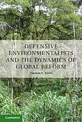 E-Book (epub) Defensive Environmentalists and the Dynamics of Global Reform von Thomas Rudel