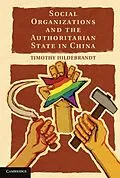 E-Book (epub) Social Organizations and the Authoritarian State in China von Timothy Hildebrandt