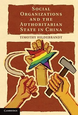 E-Book (pdf) Social Organizations and the Authoritarian State in China von Timothy Hildebrandt