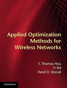 E-Book (pdf) Applied Optimization Methods for Wireless Networks von Y. Thomas Hou