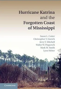 E-Book (pdf) Hurricane Katrina and the Forgotten Coast of Mississippi von Susan L. Cutter