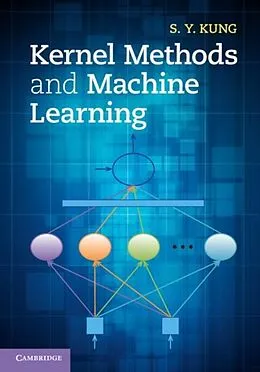E-Book (pdf) Kernel Methods and Machine Learning von S. Y. Kung