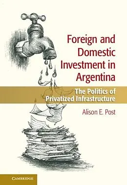 E-Book (pdf) Foreign and Domestic Investment in Argentina von Alison E. Post