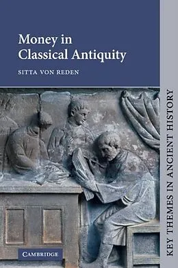 E-Book (pdf) Money in Classical Antiquity von Sitta Von Reden