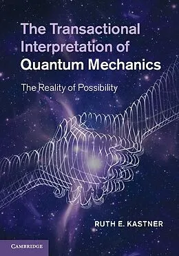 E-Book (epub) Transactional Interpretation of Quantum Mechanics von Ruth E. Kastner