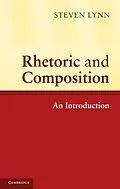 E-Book (epub) Rhetoric and Composition von Steven Lynn