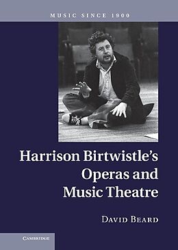 E-Book (epub) Harrison Birtwistle's Operas and Music Theatre von David Beard