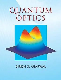 E-Book (epub) Quantum Optics von Girish S. Agarwal