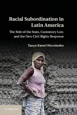 E-Book (epub) Racial Subordination in Latin America von Tanya Kateri Hernandez