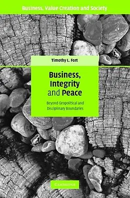 E-Book (epub) Business, Integrity, and Peace von Timothy L. Fort