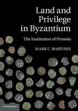 E-Book (epub) Land and Privilege in Byzantium von Mark C. Bartusis