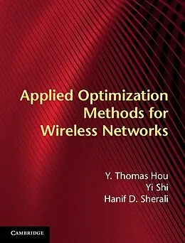 E-Book (epub) Applied Optimization Methods for Wireless Networks von Y. Thomas Hou