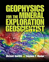 E-Book (pdf) Geophysics for the Mineral Exploration Geoscientist von Michael Dentith
